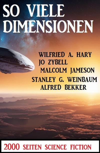 So viele Dimensionen: 2000 Seiten Science Fiction
