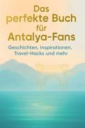 Das perfekte Buch für Antalya-Fans