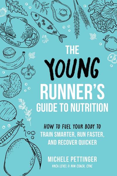 The Young Runner’s Guide to Nutrition