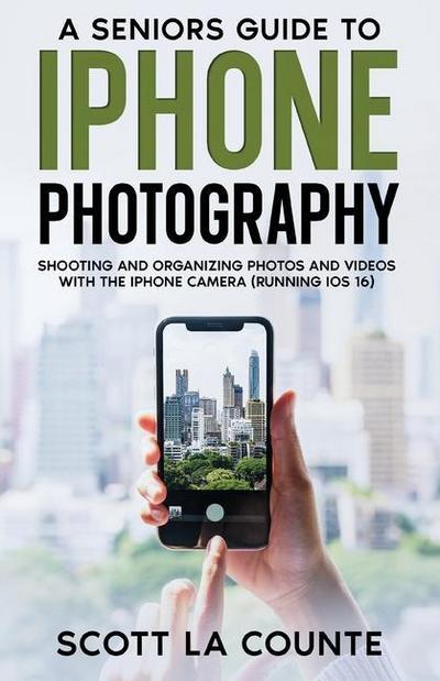 A Senior’s Guide to iPhone Photography
