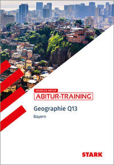 STARK Geographie Q13 - Abitur-Training Bayern
