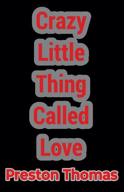 Thomas, P: Crazy Little Thing Called Love