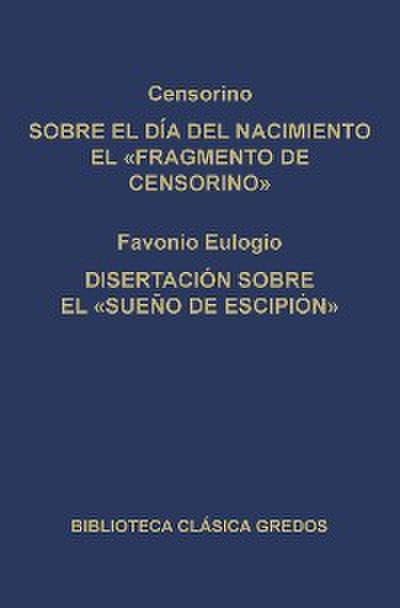 Sobre el día del nacimiento el "Fragmento de Censorino". Disertación sobre el "Sueño de Escipión"
