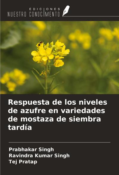 Respuesta de los niveles de azufre en variedades de mostaza de siembra tardía