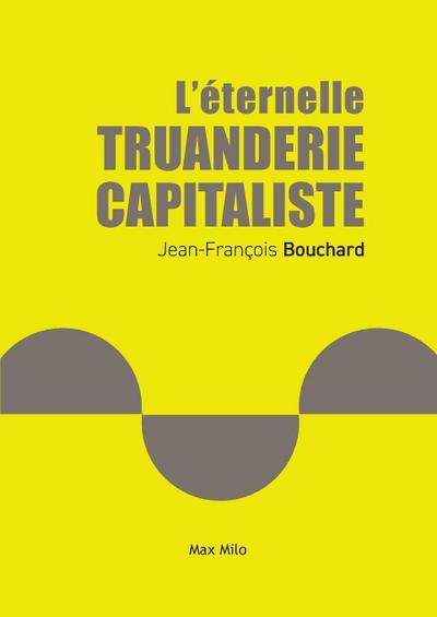 L’éternelle truanderie capitaliste
