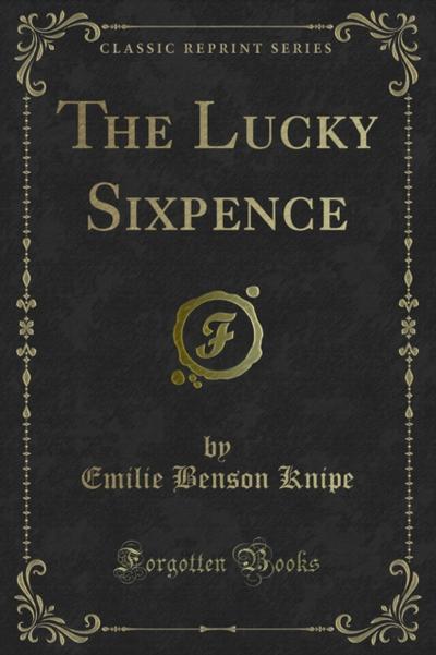 The Lucky Sixpence