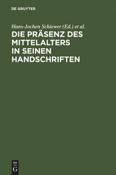 Die Präsenz des Mittelalters in seinen Handschriften