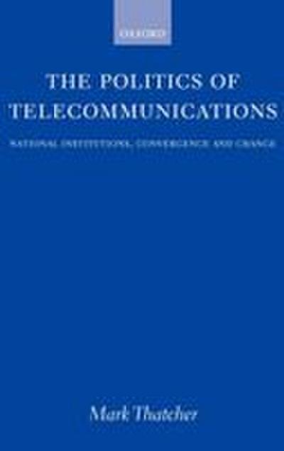 The Politics of Telecommunications