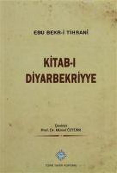 Bakr - i Tihrani, A: Kitab-i Diyarbekriyye