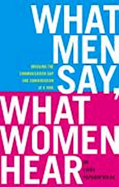 What Men Say, What Women Hear