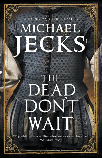 The Dead Don’t Wait