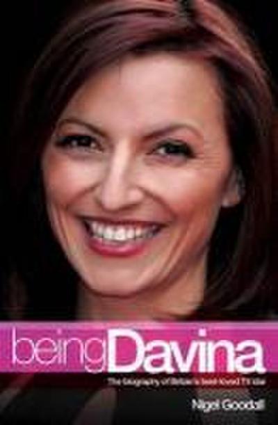 Being Davina: The Biography of Britain’s Best-Loved TV Star