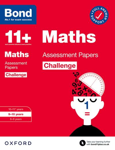 Bond 11+ Maths Challenge Assessment Papers 9-10 years (for GL Assessment & other 11 plus exams)