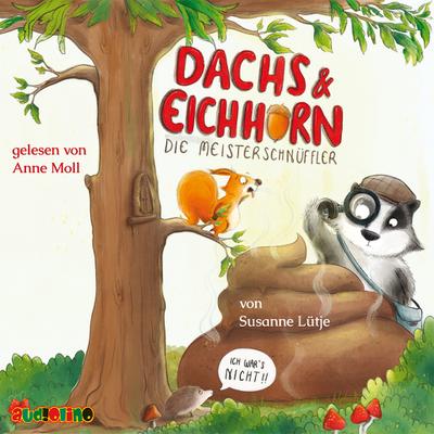 Dachs & Eichhorn - Die Meisterschnüffler