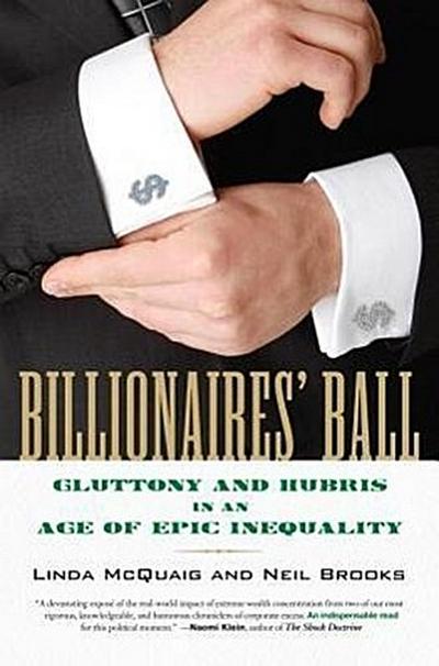 Billionaires’ Ball: Gluttony and Hubris in an Age of Epic Inequality