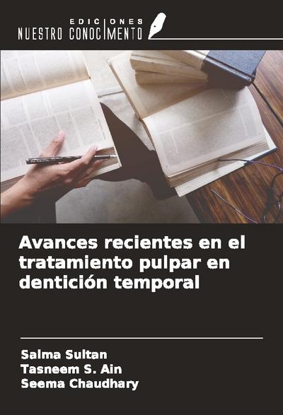 Avances recientes en el tratamiento pulpar en dentición temporal