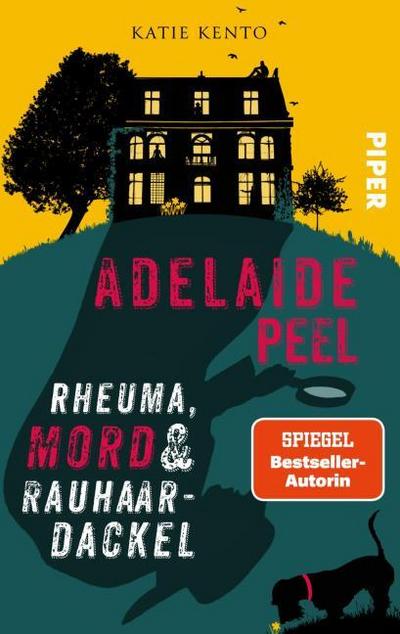 Adelaide Peel: Rheuma, Mord und Rauhaardackel