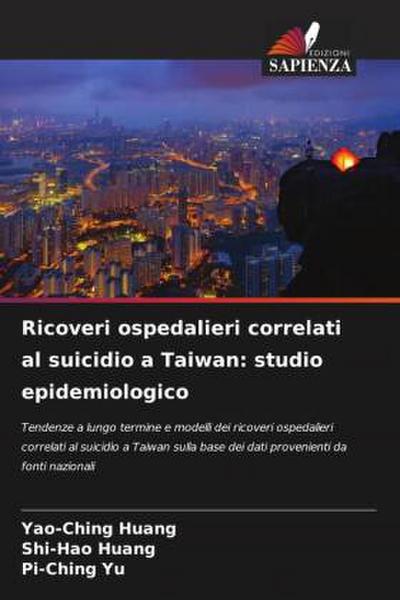 Ricoveri ospedalieri correlati al suicidio a Taiwan: studio epidemiologico