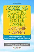 Assessing Adoptive Parents, Foster Carers and Kinship Carers, Second Edition