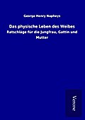 Das physische Leben des Weibes