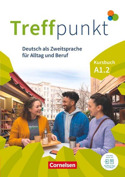 Treffpunkt. Deutsch als Zweitsprache in Alltag & Beruf A1. Teilband 02 - Kursbuch