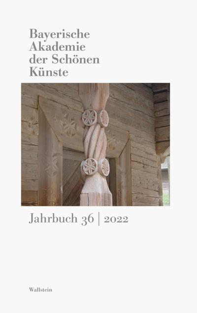 Bayerische Akademie der Schönen Künste Jahrbuch 36/2022