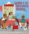 Eloísa y su ventanita musical (Eloísa’s Musical Window)