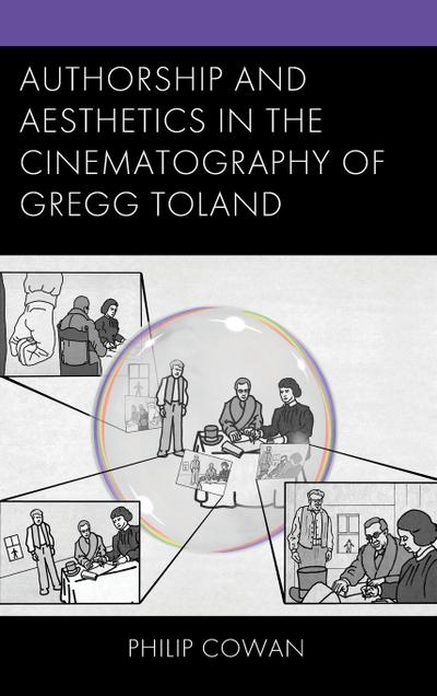 Authorship and Aesthetics in the Cinematography of Gregg Toland