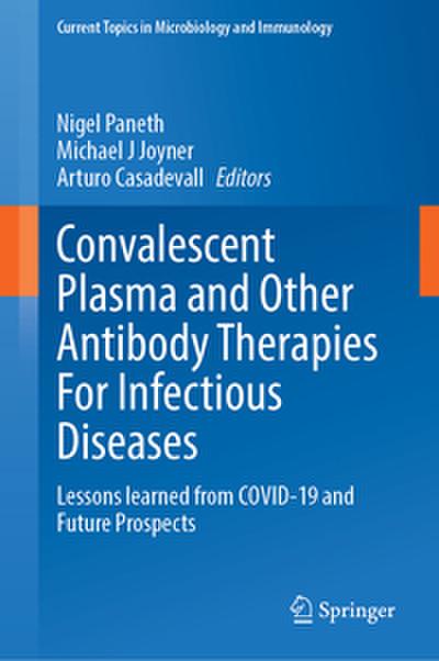 Convalescent Plasma and Other Antibody Therapies for Infectious Diseases