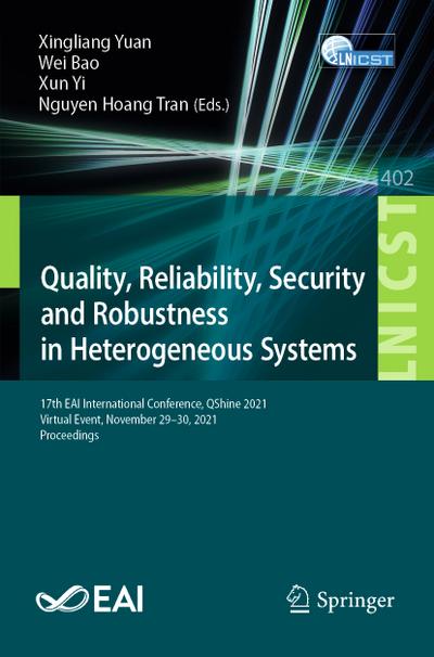 Quality, Reliability, Security and Robustness in Heterogeneous Systems
