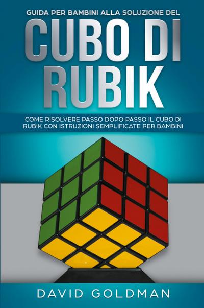 Guida per bambini alla soluzione del Cubo di Rubik