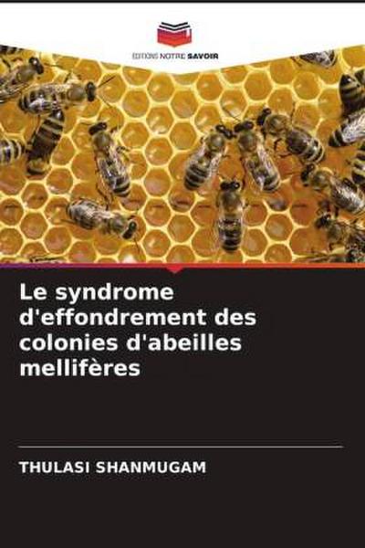 Le syndrome d’effondrement des colonies d’abeilles mellifères