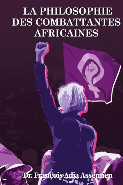 LA PHILOSOPHIE DES COMBATTANTES AFRICAINES