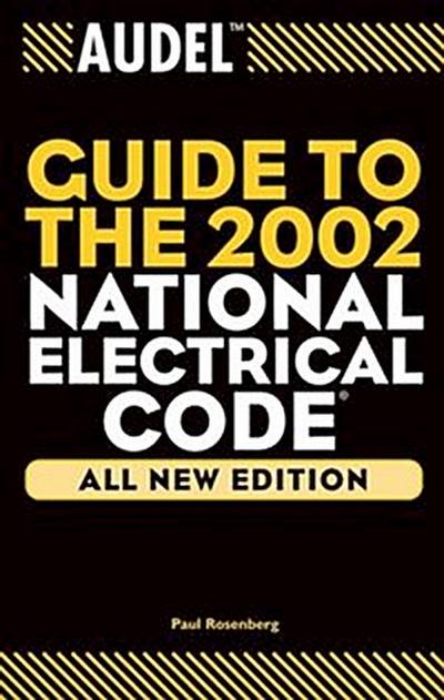 Audel Guide to the 2002 National Electrical Code, All New Edition