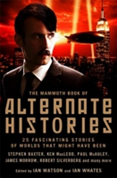 Mammoth Book of Alternate Histories