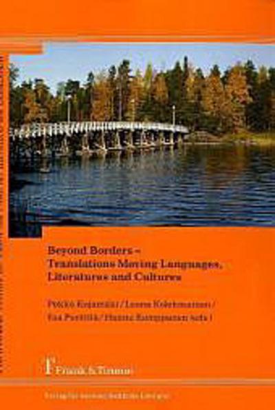 Beyond Borders - Translations Moving Languages, Literatures and Cultures