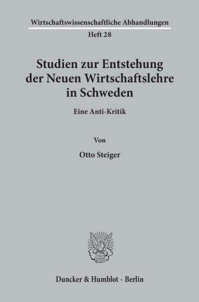 Studien zur Entstehung der Neuen Wirtschaftslehre in Schweden.