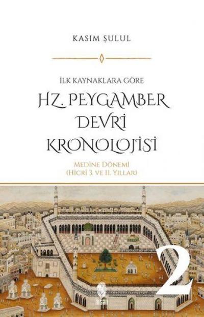 Hz. Peygamber Devri Kronolojisi Cilt 2