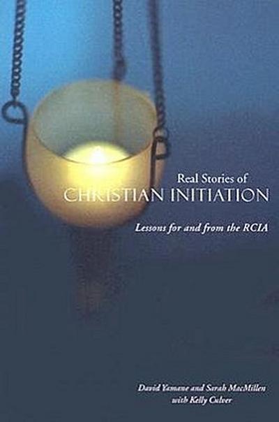 Real Stories of Christian Initiation