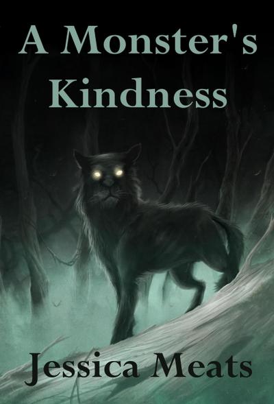 A Monster’s Kindness