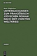 Untersuchungen zum französisch-jüdischen Roman nach dem Zweiten Weltkrieg