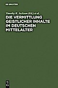 Die Vermittlung geistlicher Inhalte im deutschen Mittelalter