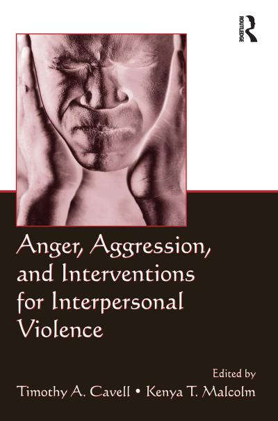 Anger, Aggression, and Interventions for Interpersonal Violence