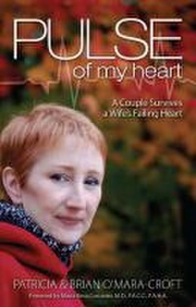 O’Mara-Croft, B: Pulse of My Heart