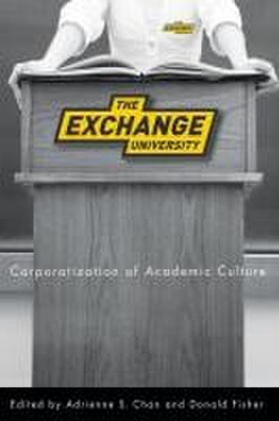 The Exchange University: Corporatization of Academic Culture