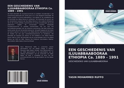 EEN GESCHIEDENIS VAN ILUUABBAABOORAA ETHIOPIA Ca. 1889 - 1991