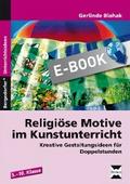 Religiöse Motive im Kunstunterricht