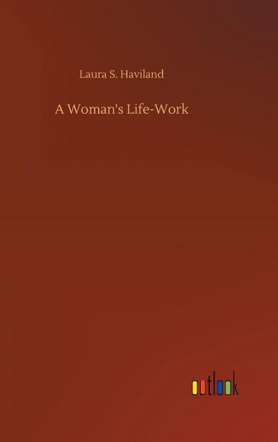 A Woman’s Life-Work