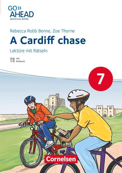 Go Ahead 7. Jahrgangsstufe - Realschule Bayern 2017 - A Cardiff chase - Lektüre mit Hörbuch und Rätseln