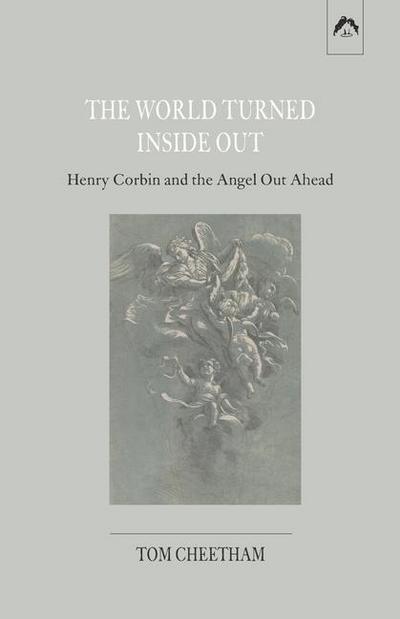 The World Turned Inside Out: Henry Corbin and the Angel Out Ahead